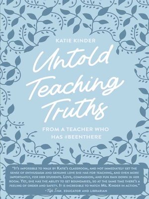 cover image of Untold Teaching Truths: From a Teacher who has #BeenThere